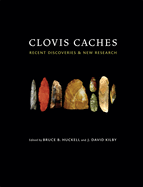 Clovis Caches: Recent Discoveries and New Research