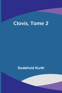 Clovis, Tome 2