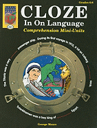 Cloze in on Language, Grades 6-8: Comprehension Mini-Units - Moore, George, MD