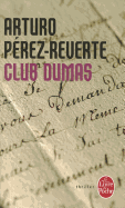 Club Dumas - Perez-Reverte, Arturo