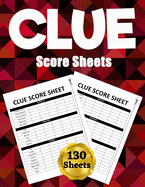 Clue Score Sheets: 130 Large Score Pads for Scorekeeping - Clue Score Cards Clue Score Pads with Size 8.5 x 11 inches (Clue Score Book)