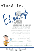 Clued In Edinburgh: The Concise and Opinionated Guide to the City