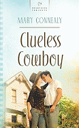Clueless Cowboy - Connealy, Mary