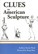 Clues to American Sculpture