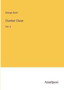 Clumber Chase: Vol. II