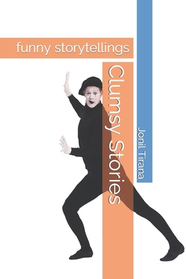 Clumsy Stories: funny storytellings - Tirana, Jonil