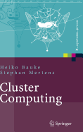 Cluster Computing: Praktische Einfuhrung in Das Hochleistungsrechnen Auf Linux-Clustern