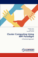 Cluster Computing Using Mpi Paradigm