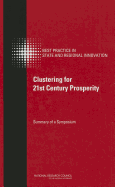 Clustering for 21st Century Prosperity: Summary of a Symposium