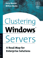 Clustering Windows Server: A Road Map for Enterprise Solutions