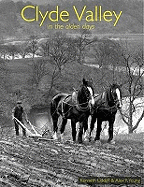 Clyde Valley in the Olden Days - Liddell, Kenneth, and Young, Alex F.