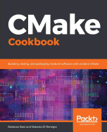 CMake Cookbook: Building, testing, and packaging modular software with modern CMake