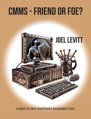 CMMS- Friend or Foe - Levitt, Joel D