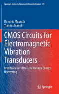 CMOS Circuits for Electromagnetic Vibration Transducers: Interfaces for Ultra-Low Voltage Energy Harvesting