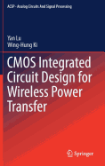 CMOS Integrated Circuit Design for Wireless Power Transfer