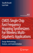 CMOS Single Chip Fast Frequency Hopping Synthesizers for Wireless Multi-Gigahertz Applications: Design Methodology, Analysis, and Implementation