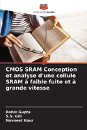 CMOS SRAM Conception et analyse d'une cellule SRAM  faible fuite et  grande vitesse