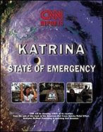 CNN Reports: Hurricane Katrina: State of Emergency