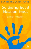 Co-ordinating Special Educational Needs: A Guide for the Early Years