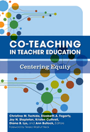 Co-Teaching in Teacher Education: Centering Equity