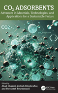 CO2 Adsorbents: Advances in Materials, Technologies, and Applications for a Sustainable Future