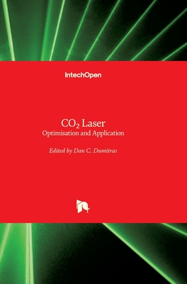 CO2 Laser: Optimisation and Application - Dumitras, Dan C (Editor)