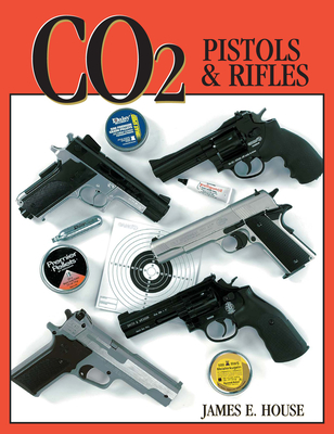 Co2 Pistols & Rifles - House, James, Prof.