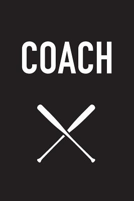 Coach: A Baseball Coach's Notebook - Johnson, M