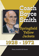 Coach Boyce Smith: Springfield Yellow Jackets 1928-1972
