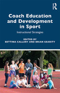 Coach Education and Development in Sport: Instructional Strategies