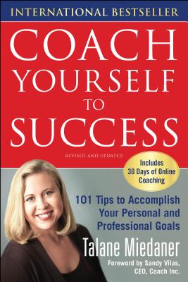 Coach Yourself to Success, Revised and Updated Edition - Miedaner, Talane