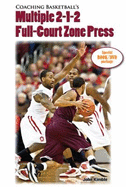 Coaching Basketball S Multiple 2-1-2 Full-Court Zone Press