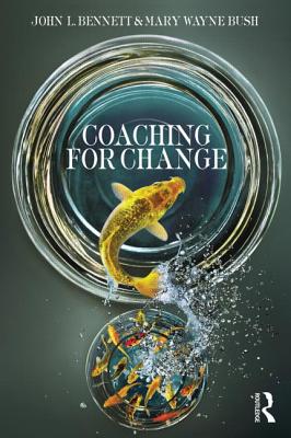 Coaching for Change - Bennett, John L, and Bush, Mary Wayne