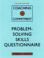 Coaching for Commitment, Problem-Solving Skills Questionnaire: Interpersonal Strategies for Obtaining Superior Performance from Individuals and Teams