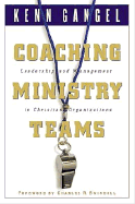 Coaching Ministry Teams: Leadership and Management in Christian Organizations