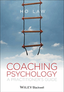 Coaching Psychology: A Practitioners Guide