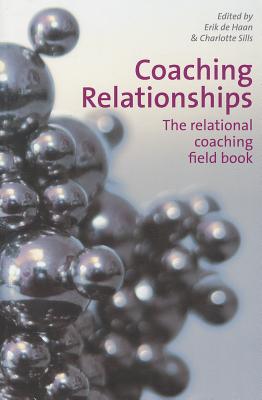 Coaching Relationships - De Haan, Erik & Sills, Charlotte