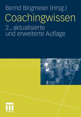 Coachingwissen - Birgmeier, Bernd (Editor)