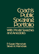 Coach's Public Speaking Portfolio: With Model Speeches and Anecdotes - Mamchak, P Susan, and Mamchak, Steven R