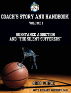 Coach's Story and Handbook: Substance Addiction and "The Silent Sufferers"