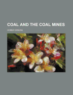 Coal and the Coal Mines