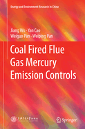 Coal Fired Flue Gas Mercury Emission Controls