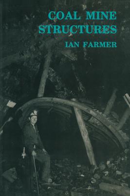 Coal Mine Structures - Farmer, I W (Editor)