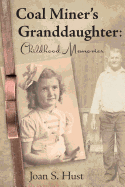 Coal Miner's Granddaughter: Childhood Memories