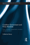 Coalition Government and Party Mandate: How Coalition Agreements Constrain Ministerial Action