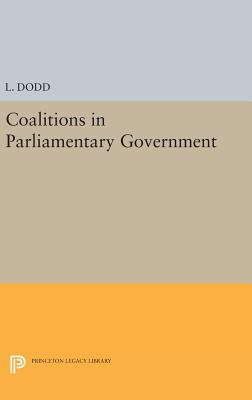 Coalitions in Parliamentary Government - Dodd, L.