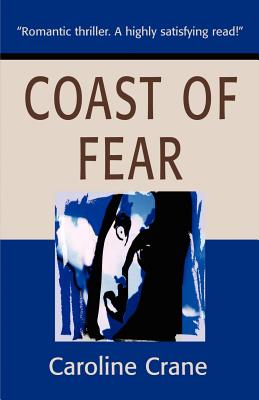 Coast of Fear: A Novel of Suspense - Crane, Caroline