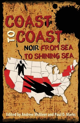 Coast to Coast Noir - McAleer, Andrew, and Marks, Paul D