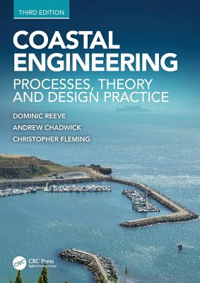 Coastal Engineering: Processes, Theory and Design Practice - Reeve, Dominic, and Chadwick, Andrew, and Fleming, Christopher