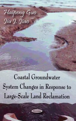 Coastal Groundwater System Changes in Response to Large-Scale Land Reclamation - Guo, Haipeng